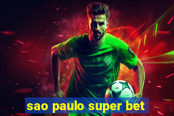 sao paulo super bet